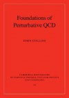 Foundations of Perturbative QCD - John Collins