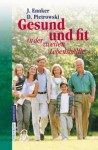 Gesund und fit in der zweiten Lebenshälfte: Ein Patientenratgeber - Jürgen Ennker, Detlef Pietrowski