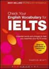 Check Your English Vocabulary for IELTS: All you need to pass your exams - Rawdon Wyatt