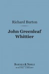 John Greenleaf Whittier (Barnes & Noble Digital Library) - Richard Francis Burton