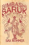 Bimbashi Baruk of Egypt - Sax Rohmer