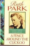 A Fence Around The Cuckoo - Ruth Park