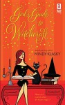 Girl's Guide to Witchcraft - Mindy Klasky