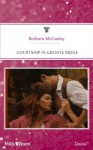 Mills & Boon : Courtship In Granite Ridge - Barbara McCauley