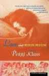 Love and Modern Medicine: Stories - Perri Klass
