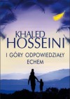 I góry odpowiedziały echem - Khaled Hosseini