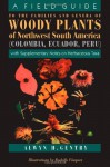 A Field Guide to the Families and Genera of Woody Plants of Northwest South America: With Supplementary Notes on Herbaceous Taxa - Alwyn H. Gentry, Rodolfo Vasquez