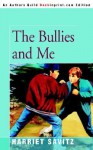 The Bullies and Me - Harriet May Savitz