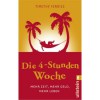 Die 4 Stunden Wochemehr Zeit, Mehr Geld, Mehr Leben - Timothy Ferriss, Christoph Bausum