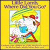 Little Lamb, Where Did You Go? - Susan L. Lingo, Mike Nappa