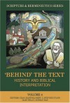 "Behind" The Text: History And Biblical Interpretation - Craig G. Bartholomew