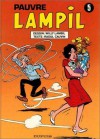 Pauvre Lampil, tome 5 - Willy Lambil, Raoul Cauvin