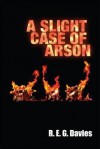 A Slight Case of Arson - Edward George