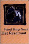 Het reservaat - Ward Ruyslinck