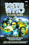 Doctor Who: The Television Companion: The Official BBC Guide to Every TV Story (Doctor Who) - David J. Howe, Stephen James Walker