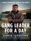 Gang Leader for a Day - Sudhir Venkatesh