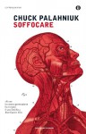 Soffocare - Chuck Palahniuk, Matteo Colombo