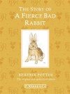 The Story of a Fierce Bad Rabbit (BP 1-23) - Beatrix Potter