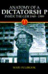 Anatomy of a Dictatorship: Inside the Gdr, 1949-1989 - Mary Fulbrook