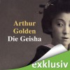 Die Geisha - Arthur Golden, Elena Wilms