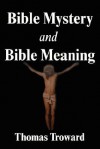 Bible Mystery And Bible Meaning - Thomas Troward