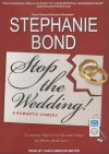 Stop the Wedding! - Stephanie Bond, Carla Mercer-Meyer