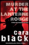 Murder at the Lanterne Rouge: (An Aimee Leduc Investigation #12) - Cara Black