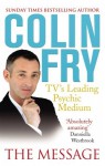 The Message: Seven Steps to Hope and Healing - Colin Fry