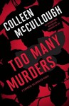 Too Many Murders: A Carmine Delmonico Novel - Colleen McCullough