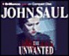 The Unwanted - John Saul, Joyce Bean