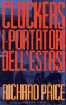 Clockers - I portatori dell'estasi - Richard Price