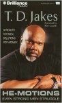 He-Motions: Even Strong Men Struggle (Audio) - T.D. Jakes, Richard Allen