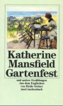 Das Gartenfest und andere Erzählungen. - Katherine Mansfield