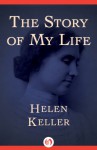 The Story of My Life - Helen Keller