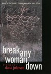 Break Any Woman Down - Dana Johnson