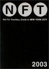 Not for Tourists 2003 Guide to New York City (Not for Tourists Guide to New York City) - Jane Pirone