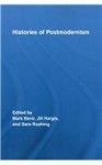 Histories of Postmodernism (Routledge Studies in Cultural History) - Mark Bevir, Jill Hargis, Sara Rushing