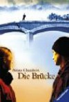 Die Brücke. ( Junge Erwachsene). - Aidan Chambers