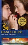 No Longer Forbidden? (Mills & Boon Modern) - Dani Collins