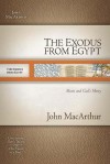 The Exodus from Egypt: Moses and God's Mercy - John F. MacArthur Jr.