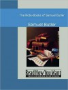 The Note-Books of Samuel Butler - Samuel Butler