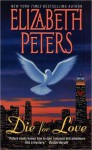 Die for Love - Elizabeth Peters