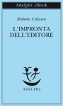 L'impronta dell'editore - Roberto Calasso