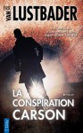 La conspiration (French Edition) - Eric Van Lustbader, Françoise Fauchet