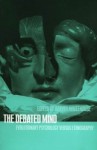 The Debated Mind: Evolutionary Psychology versus Ethnography - Harvey Whitehouse