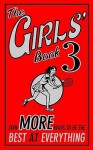 The Girls' Book: No. 3: Even More Ways To Be The Best At Everything (Girls Book) - Tracey Turner