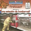 What Happens At A Firehouse?/Que Pasa en una Estacion de Bomberos? - Kathleen Pohl