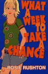 What A Week To Take A Chance - Rosie Rushton