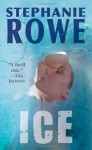 Ice - Stephanie Rowe