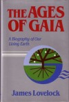 Ages of Gaia: A Biography of Our Living Earth (The Commonwealth Fund Book Program) - James E. Lovelock